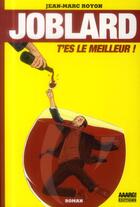 Couverture du livre « Joblard ; t'es le meilleur ! » de Jean-Marc Royon aux éditions Aaarg!