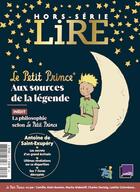 Couverture du livre « Hors-serie lire magazine litteraire - le petit prince - aux sources de la legende » de  aux éditions Lire Magazine