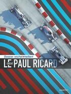 Couverture du livre « Dossiers Michel Vaillant Tome 15 : Le circuit Paul Ricard » de Jean Graton et Lionel Froissart aux éditions Graton