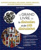 Couverture du livre « Le grand livre de la divination et des arts divinatoires » de Alexis Tournier aux éditions Eyrolles