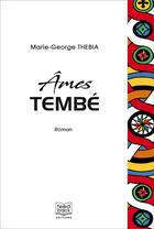 Couverture du livre « Âmes Tembé » de Marie-George Thebia aux éditions Feed Back