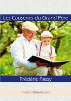 Couverture du livre « Les Causeries du Grand-Père » de Frédéric Passy aux éditions John Galt