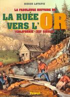 Couverture du livre « La fabuleuse histoire de la ruee vers l'or » de A Preciser aux éditions Actes Sud