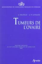 Couverture du livre « Tumeurs de l'ovaire » de Dauplat aux éditions Arnette