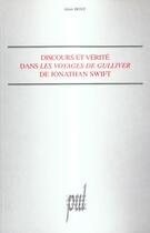 Couverture du livre « Discours et verite dans les voyages de gulliver de jonathan swift » de Alain Bony aux éditions Pu De Lyon