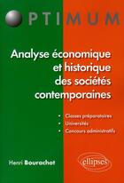 Couverture du livre « Analyse économique et historique des sociétés contemporaines » de Henri Bourachot aux éditions Ellipses