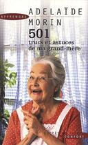 Couverture du livre « 501 trucs et astuces de ma grand-mère » de Adelaide Morin aux éditions Succes Du Livre