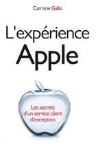 Couverture du livre « L'expérience Apple ; les secrets d'un service client d'exception » de Carmine Gallo aux éditions Pearson