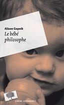 Couverture du livre « Le bébé philosophe » de Alison Gopnik aux éditions Le Pommier