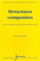 Couverture du livre « Structures composites : calcul des plaques et des poutres multicouches » de Decolon Christian aux éditions Hermes Science Publications