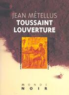 Couverture du livre « Toussaint Louverture » de Jean Metellus aux éditions Hatier