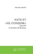 Couverture du livre « Nate et el condor tome 4 » de Georges Laborde aux éditions Le Manuscrit