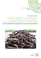 Couverture du livre « Étude de l'effet de la consommation du bois énergie sur la dynamique du peuplement forestier de la Mangrove » de Samba Ngoye Diouf aux éditions Connaissances Et Savoirs