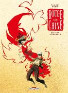 Couverture du livre « Rouge de chine ; intégrale t.1 à t.4 » de Thierry Robin aux éditions Delcourt