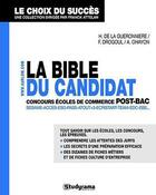 Couverture du livre « La bible du candidat aux concours des écoles de commerce post-bac » de  aux éditions Studyrama