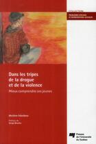 Couverture du livre « Dans les tripes de la drogue et de la violence » de Falardeau Marle aux éditions Pu De Quebec