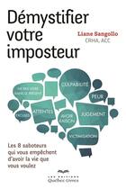 Couverture du livre « Demystifier votre imposteur » de Sangollo Liane aux éditions Les Éditions Québec-livres