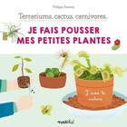 Couverture du livre « Terrariums, cactus, carnivores... je fais pousser mes petites plantes » de Philippe Asseray et Charlene Tong aux éditions Rustica