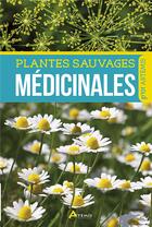 Couverture du livre « Plantes sauvages médicinales » de  aux éditions Artemis