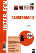 Couverture du livre « Inter ECN ; cancérologie » de T. Leroy aux éditions Vernazobres Grego