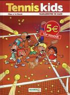 Couverture du livre « Tennis kids Tome 1 : ramasseurs de gags » de Ceka et Patrice Le Sourd aux éditions Bamboo