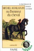 Couverture du livre « Michel Kohlhaas ou l'honneur du cheval » de Heinrich Von Kleist aux éditions Favre