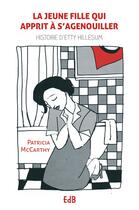 Couverture du livre « La jeune fille qui apprit à se mettre à genoux ; histoire d'Etty Hillesum » de Patricia Mc Carthy aux éditions Des Beatitudes