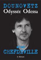 Couverture du livre « Odyssée Odessa » de Serge Dounovetz aux éditions Le Dilettante