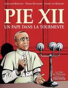 Couverture du livre « Pie XII ; un pape dans la tourmente » de Guillaume Berteloot aux éditions Triomphe