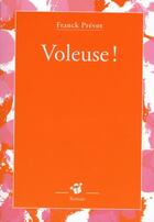 Couverture du livre « Voleuse ! » de Franck Prevot aux éditions Thierry Magnier