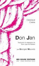 Couverture du livre « Don Jan : Traduction et adaptation du Dom Juan de Molière » de Georges Mauvois aux éditions Ibis Rouge Editions