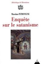 Couverture du livre « Enquête sur le satanisme » de M. Introvigne aux éditions Dervy