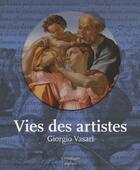 Couverture du livre « Vies des artistes » de Giorgio Vasari aux éditions Citadelles & Mazenod