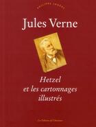 Couverture du livre « Jules Verne ; Hetzel et les cartonnages illustrés » de Philippe Jauzac aux éditions Amateur