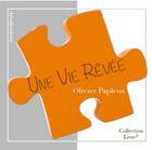 Couverture du livre « Une vie rêvée » de Olivier Papleux aux éditions Acrodacrolivres
