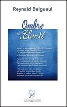 Couverture du livre « Ombre et clarté » de Reynald Belgueul aux éditions La Compagnie Litteraire