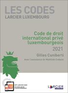 Couverture du livre « Code Promoculture-Larcier - Droit international prive luxembourgeois » de Gilles Cuniberti aux éditions Larcier Luxembourg