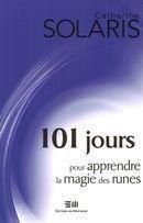 Couverture du livre « 101 jours pour apprendre la magie des runes » de Catherine Solaris aux éditions De Mortagne