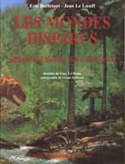 Couverture du livre « Les mondes disparus - atlas de la derive des continents. » de Buffetaut/Le Loeuff aux éditions Berg International