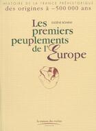 Couverture du livre « Les Premiers Peuplements De L'Europe » de Eugene Bonifay aux éditions Maison Des Roches