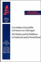 Couverture du livre « Les medias et leur public en france et en allemagne - sous la direction de pierre albert, ursula e. » de Institut Fur Kommuni aux éditions Pantheon-assas