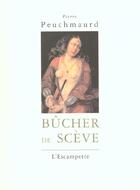 Couverture du livre « Bucher de sceve » de Pierre Peuchmaurd aux éditions Escampette