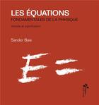 Couverture du livre « Les équations fondamentales de la physique » de Sander Bais aux éditions Desiris
