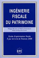Couverture du livre « Ingénierie fiscale du patrimoine (12e édition) » de Bruneau/Chouvelon aux éditions Efe