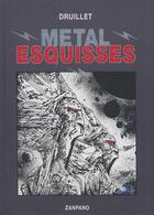 Couverture du livre « Métal esquisses » de Philippe Druillet aux éditions Zanpano