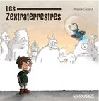 Couverture du livre « Les zextraterrestres » de Maxime Coconut aux éditions Grafouniages