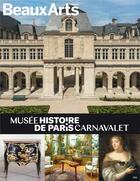 Couverture du livre « Musée Carnavalet, histoire de Paris » de  aux éditions Beaux Arts Editions