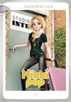Couverture du livre « Nikki Pop Tome 5 ; à Staracado ! » de Jade Berube aux éditions Michel Lafon Poche