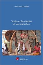 Couverture du livre « Traditions bamilékées et mondialisation » de Jean Clovis Ouabo aux éditions Chapitre.com