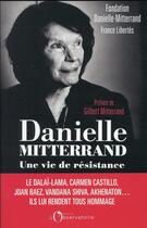 Couverture du livre « Danielle Mitterand, une vie de résistance » de Fondation France Lib aux éditions L'observatoire